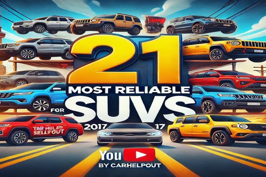 Top 21 Most Reliable 2017 SUV Automobile | Mobile Mechanic Dallas