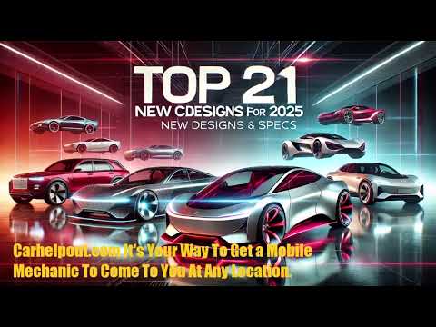 Top 21 New Car Designs For 2025 | Mobile Mechanic Dallas